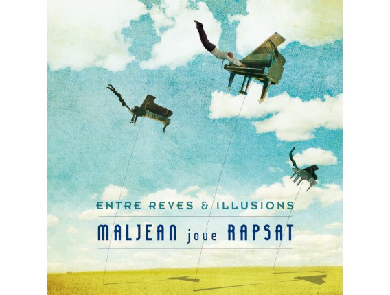 Maljean joue Rapsat Entre Rêves & Illusions (Piano Solo) - Metropolis Music Publishers