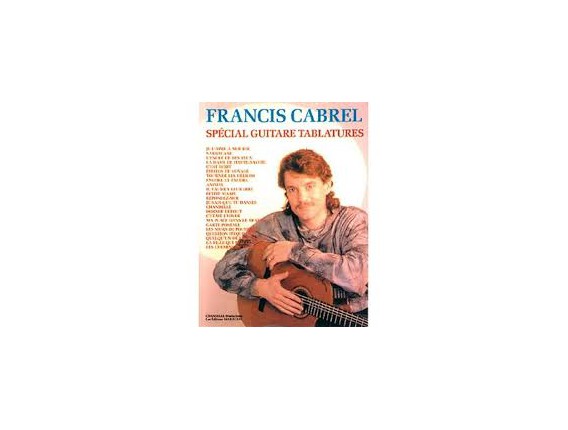 LIBRAIRIE - Francis Cabrel (Spécial guitar tablatures) - Ed. Marouani/Carisch