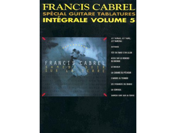 Francis Cabrel Spécial Guitare Tablatures Intégrale Vol. 5 - Carisch