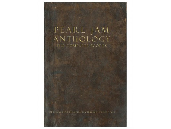 Pearl Jam Anthology The Complete Scores - Universal Music Hal Leonard
