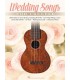 Wedding Songs for Ukulele - Hal Leonard