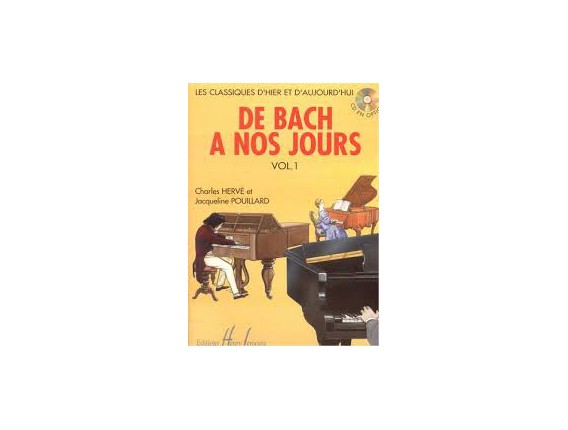 LIBRAIRIE - De Bach à nos Jours Vol. 1A - Ch. Hervé et J. Pouillard - Ed. Lemoine