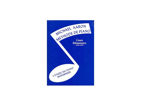 Méthode de Piano Cours Elémentaire Premier Volume, M.Aaron - (Ed. Alfred)