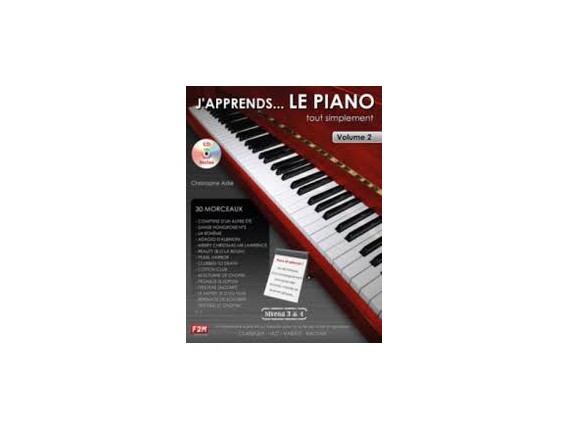 LIBRAIRIE - J'apprends... Le Piano tout simplement Vol.2 (Nveau 3 & 4 avec CD) - Ch. Astié - F2M Editions