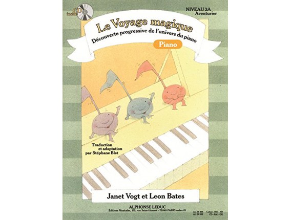 Le Voyage Magique - Découverte Progressive de l'Univers du Piano (Avec CD) Niveau 3A - J. Vogt, L. Bates - Alphonse Leduc