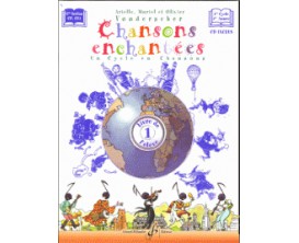 LIBRAIRIE Chansons Enchantées Vol 1 - Livre de l'élève (Avec CD) - A. M. & O. Vonderscher - Editions Billaudot