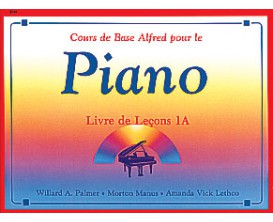 Cours de Base Alfred pour le Piano - Livre de Leçons 1A - W. Palmer, M. Manus, A. Vick Lethco - Alfred Publishing