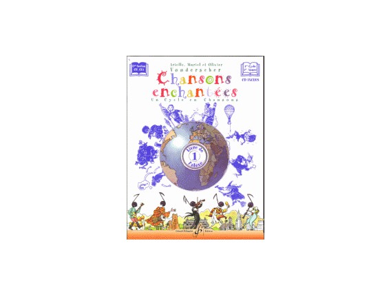 LIBRAIRIE Chansons Enchantées Vol 1 - Livre du Professeur (Avec CD) - A. M. & O. Vonderscher - Editions Billaudot