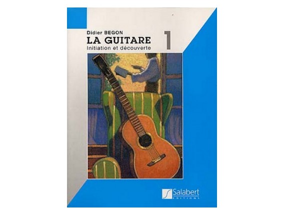 LIBRAIRIE - La Guitare Initiation et Découverte, D. Begon - (Ed. Salabert)