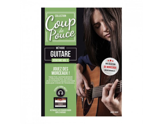 Coup De Pouce - Débutant Guitare Volume 2 (Avec CD) - Denis Roux - Editions Coup de Pouce