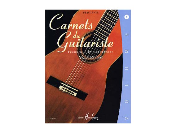 LIBRAIRIE - Carnets du Guitariste Vol. 1 - Technique et Répertoire - Yvon Rivoal - Ed. Lemoine