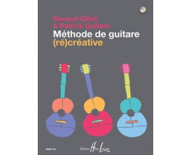 LIBRAIRIE - Méthode de guitare (ré)créative (Avec CD) - R. Gillet & P. Guillem - Ed. Lemoine
