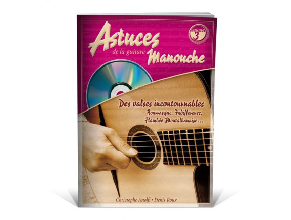 Astuces de la Guitare Manouche Volume 3 (Avec CD) - D. Roux, C. Astolfi, D. Roux - Ed. Coup de Pouce