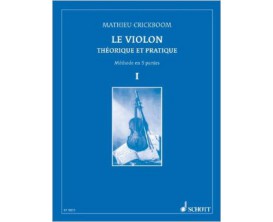 LIBRAIRIE - Le violon théorique et pratique Vol. 1 - M. Crickboom - Schott Editions