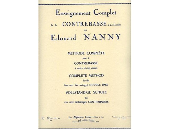 Enseignement Complet de la Contrebasse par Edouard Nanny - 1ère Partie - Ed. A. Leduc