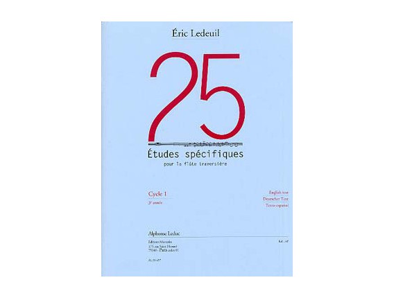 LIBRAIRIE - 25 Etudes Spécifiques pour la Flûte Traversière - Cycle 1, 3eme année - E. Ledeuil - Ed. Musicales A. Leduc