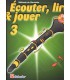 LIBRAIRIE - Méthode Clarinette Ecouter Lire & Jouer Vol.3 - (Ed. Dehaske)