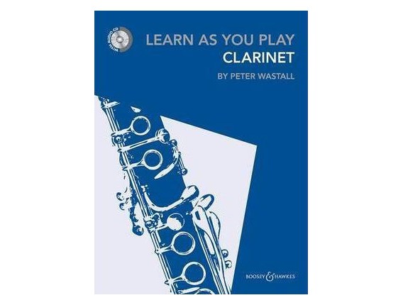 LIBRAIRIE - Learn as you Play Clarinet (Avec CD) - P. Wastall - Boosey & Hawkes