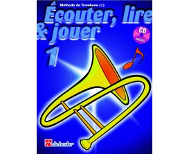 LIBRAIRIE - Méthode Trombone Ecouter Lire & Jouer Vol.1 - (Ed. Dehaske)