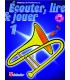 LIBRAIRIE - Méthode Trombone Ecouter Lire & Jouer Vol.1 - (Ed. Dehaske)