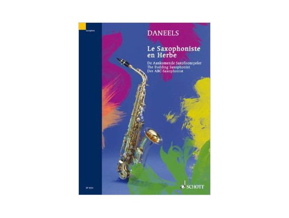 LIBRAIRIE - Le Saxophoniste en Herbe - Daneels - Ed. Schott