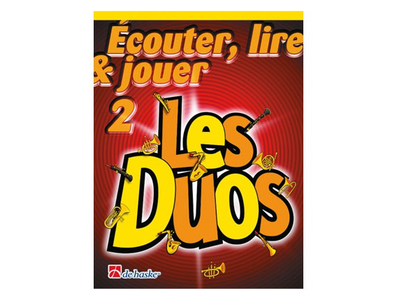 LIBRAIRIE - Méthode Sax Alto/Baryton Ecouter Lire & Jouer Vol. 2 - Les Duos - Ed. De Haske