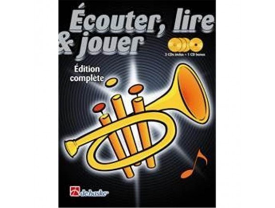 LIBRAIRIE - Méthode Trompette Ecouter Lire & Jouer Edition Complète (Avec 4 CD) - (Ed. Dehaske)