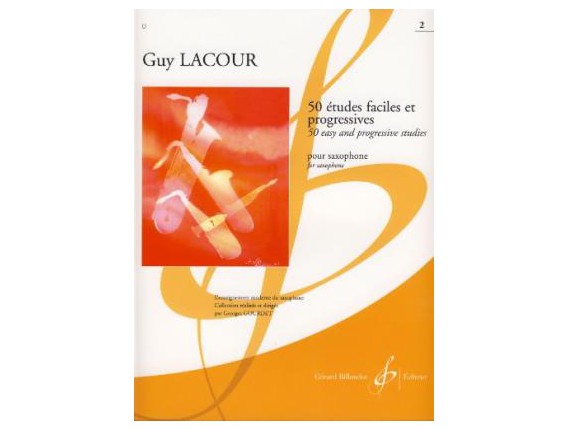 LIBRAIRIE - 50 Etudes Faciles et Progressives pour Saxophone Vol 2 - Guy Lacour - Ed. Billaudot