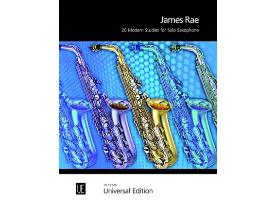 LIBRAIRIE - James Rae - 20 Modern Studies for Solo Saxophone - Universal Edition