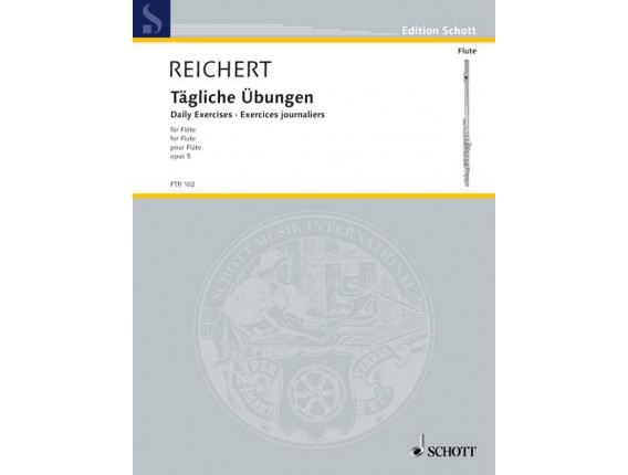 LIBRAIRIE - Reichert Exercices Journaliers (Flûte Traversière) Opus 5 FTR 102 - Ed. Schott