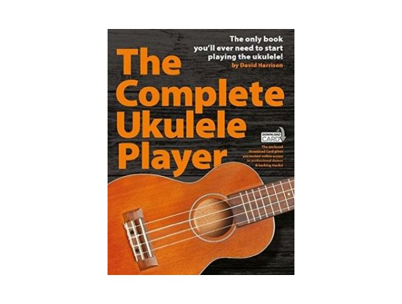The Complete Ukulele Player - David Harrison - Wise Publications