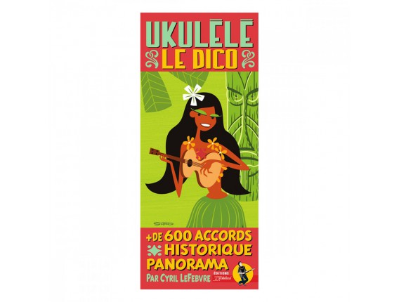 Ukulélé Le Dico - C. Lefebvre (Ed. JJ Rebillard)
