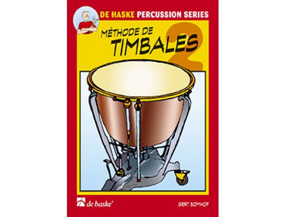 LIBRAIRIE - Méthode de Timbales 2 - Gert Bomhof (Ed. De Haske)