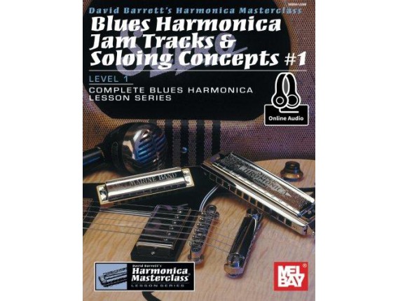 Blues Harmonica Jam Tracks & Soloing Concepts 1 Level 1 - David Barrett - Mel Bay