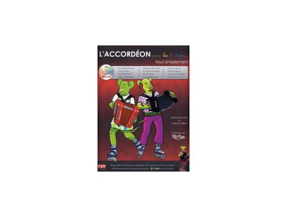 LIBRAIRIE - L'Accordéon pour les 6/9 ans... Tout Simplement (Avec CD) - E. Sauvain et L. Beier - F2M Editions