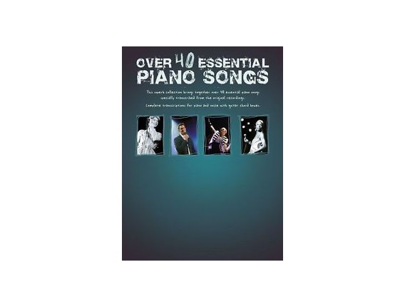 Over 40 Essential Piano Songs - Wise Publications