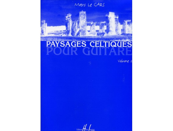 LIBRAIRIE - Paysages Celtiques Pour Guitare Vol.2, M. Le Gars - (Ed. Lemoine)