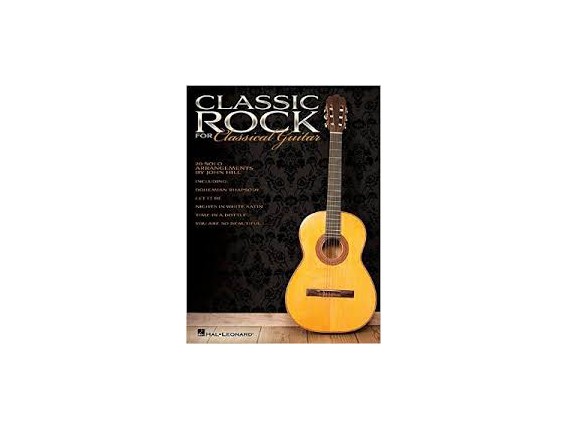LIBRAIRIE - Classic Rock for Classical Guitar - John Hill - Hal Leonard