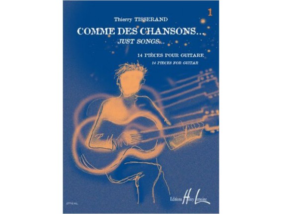 LIBRAIRIE - Comme des chansons Vol. 1 - Thierry Tisserand - Editions Lemoine