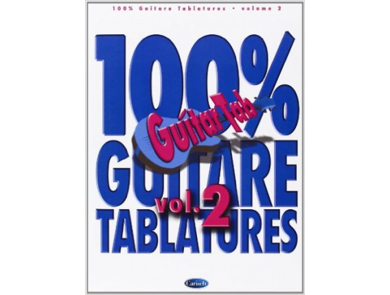 100% Guitare Tablatures Volume 2 - Ed. Carisch