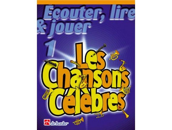 LIBRAIRIE - Clarinette Ecouter Lire & Jouer Les Chansons Célèbres Vol.1 - (Ed. Dehaske)