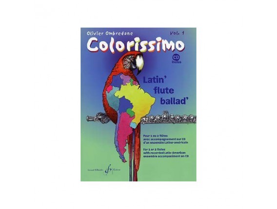 LIBRAIRIE - Colorissimo Latin' Flute Ballad' Vol. 1 (Avec CD) - Olivier Ombredane - Ed. Billaudot