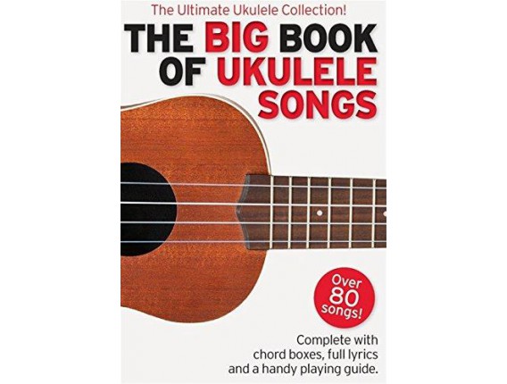 The Big Book of Ukulele Songs (Over 80 Songs) - The Ultimate Ukulele Collection - Wise Publications