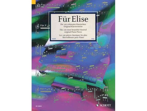 Pianissimo Für Elise - Les 100 Pièces Classiques les plus Merveilleuses pour Piano - Ed. Schott