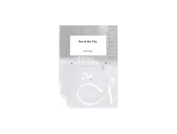 LIBRAIRIE - Sax in the City (for Saxophone and Piano) - Alain Crepin - Hafabramusic