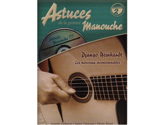 Astuces de la Guitare Manouche Volume 2 (Avec CD) - D. Roux, A.Debarre, S. Daussat - Ed. Coup de Pouce