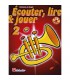 LIBRAIRIE - Méthode Bugle Ecouter Lire & Jouer Vol.2 - (Ed. Dehaske) (1002361)