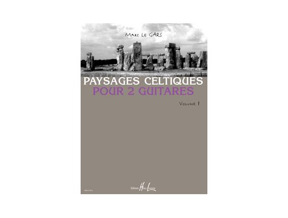 LIBRAIRIE - Paysages Celtiques, version pour 2 Guitares, Vol.1, M. Le Gars - (Ed. Lemoine)