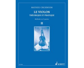Le violon Théorique et Pratique Volume 2 - Mathieu Crickboom, Ed. Schott Music