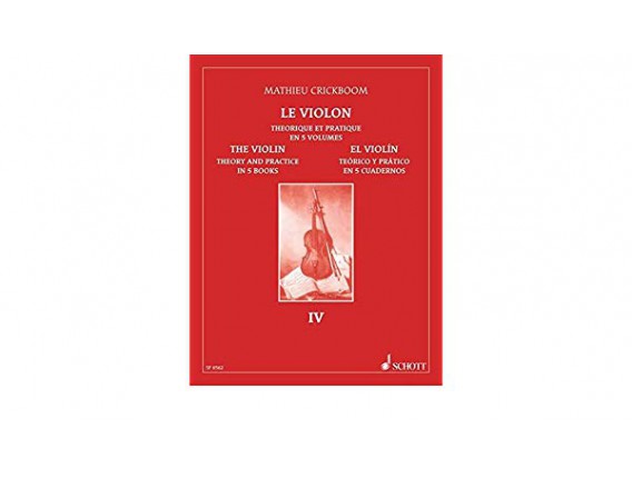 Le violon Théorique et Pratique Volume 4 - Mathieu Crickboom, Ed. Schott Music (copie)